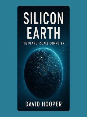cover image of Silicon Earth